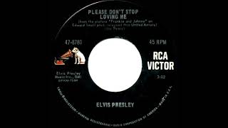 1966 Elvis Presley - Please Don’t Stop Loving Me (mono 45)
