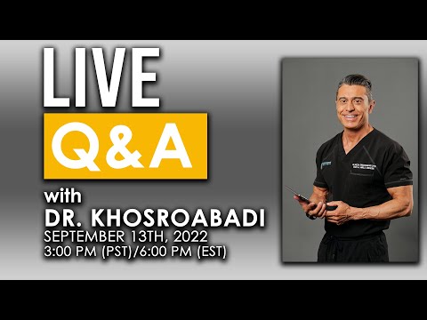 Dr. Khosroabadi Live Q&A | Sep. 20th