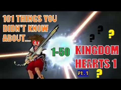 101 Things You Didn't Know About Kingdom Hearts 1 pt.1 (1-50)
