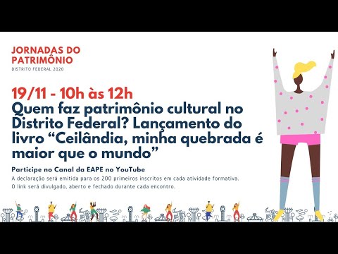 Jornadas do Patrimônio DF 2020: Quem faz patrimônio cultural no Distrito Federal?