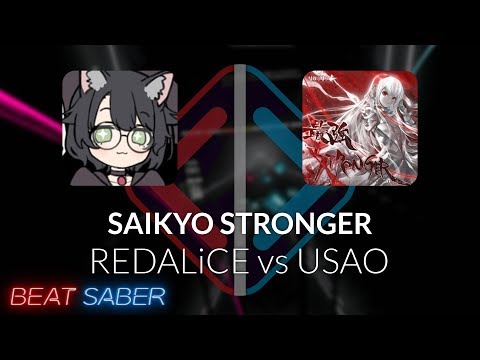 Beat Saber | Silverpoint | REDALiCE vs USAO - SAIKYO STRONGER [ Expert+] FC #1 | 96.02%
