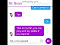 Texting With Mr Bean