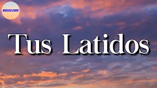 🎼 Calibre 50 - Tus Latidos (Letra/Lyrics)