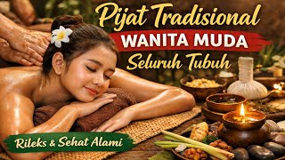 Download lagu 🔴Pijat Tradisional Wanita Muda Seluruh Tubuh | Relaksasi Alami untuk Tubuh dan Pikiran” mp3