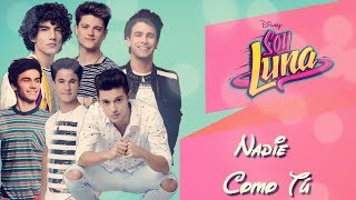 Soy Luna 3 - Nadie Como Tú - Letra
