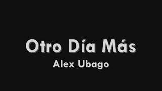 Alex Ubago - otro día más  letra