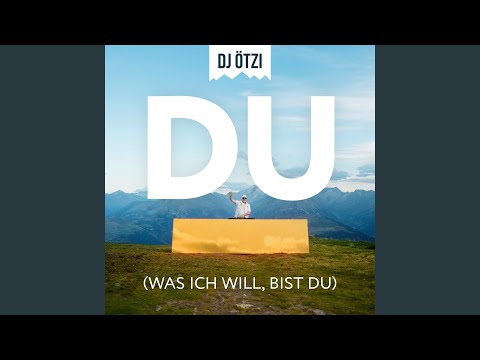 Du (Was ich will, bist du)