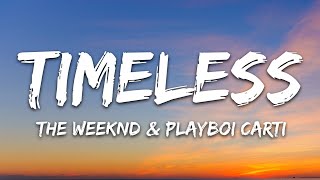 The Weeknd, Playboi Carti - Timeless (Lyrics)