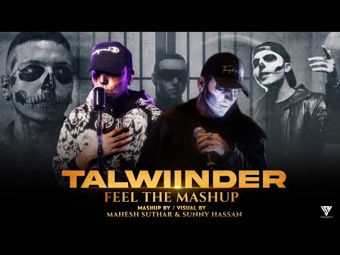 Talwiinder : Feel The Mashup 2023 | Khayaal X Jaqeen X Kitaab X Nasha | Mahesh Suthar & Sunny Hassan