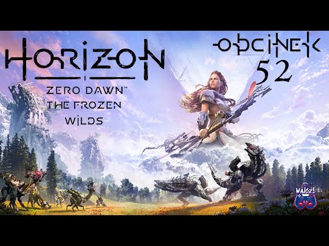 Walczi gra w: Horizon Zero Dawn-The Frozen Wilds odc.52 Naprawa Tamy