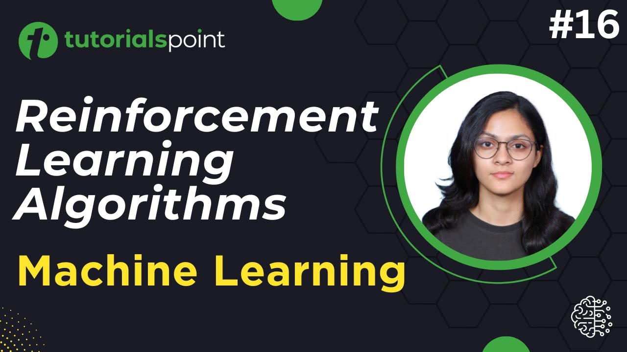 Reinforcement Learning Algorithms | Machine Learning Tutorial | TutorialsPoint