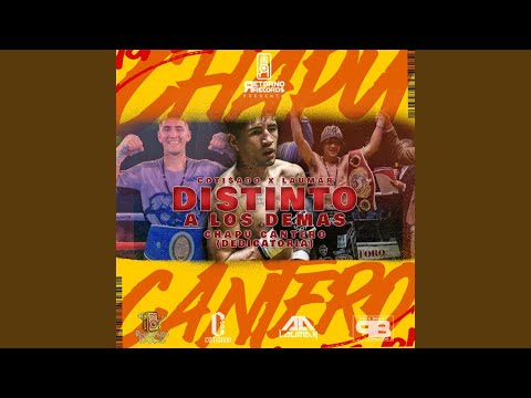 DISTINTO A LOS DEMAS X CHAPU CANTERO X LAUMAR X COTI$aDO (RETORNO RECORDS)