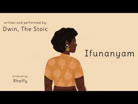 Dwin, The Stoic - Ifunanyam (Lyric Video)