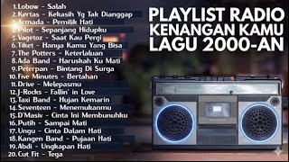 Download lagu LAGU HITS RADIO 2000 AN POP INDONESIA TERBAIK & BIKIN NOSTALGIA  Playlist Kenangan Kamu Masa SMA mp3