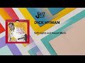 SOFT LIGHTS AND SWEET MUSIC: performed by DICK HYMAN, from the JHS album "Face The Music"