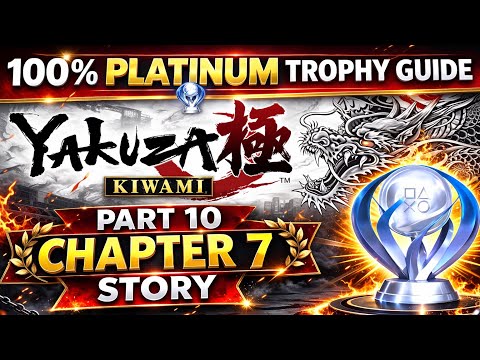 Yakuza Kiwami 100% Platinum Trophy Guide Part 10 Chapter 7 Story!