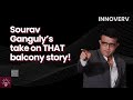 INNOVERV Sourav Ganguly Talk Sourav S Famed 2002 Balcony Reaction Lord S London LifeAtINNOVERV