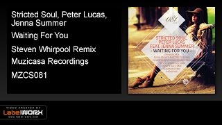 Stricted Soul, Peter Lucas, Jenna Summer - Waiting For You (Steven Whirpool Remix)