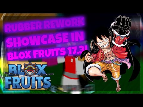NEW Rubber Fruit Rework : Appearance and ALL Moves Showcase! Blox Fruits Update 17.3 [ROBLOX] 🎉