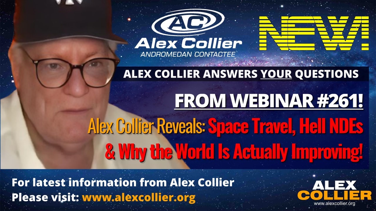 Alex Collier Reveals Space Travel, Hell NDEs & Why the World Is Actually Improving! *NEW*