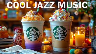 Cool Jazz  & Starbucks Coffee ☕ Positive June Jazz & Elegant Bossa Nova To Relax, Study And Work
