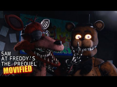 5AM at Freddy's The Prequel...But Movified