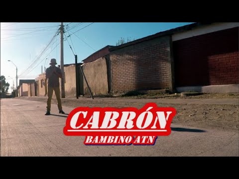 Bambino Atn - Cabrón (Video Oficial)