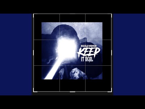 Dizzle4rmSB (Keep It Real)