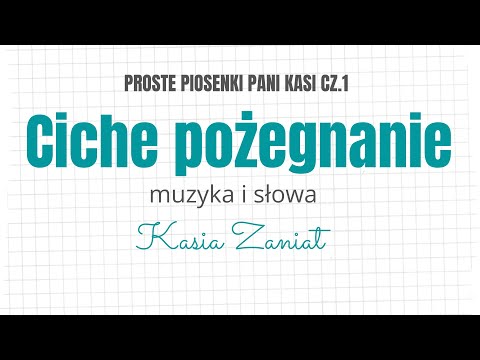 Ciche pożegnanie | Proste Piosenki Pani Kasi cz.1