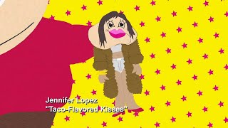 South Park ft. Jennifer Lopez- Taco Flavored Kisses 10 HOURS