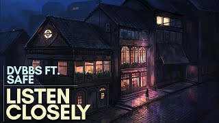 DVBBS, Safe - Listen Closely (w/ Lyrics)