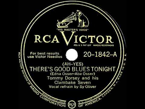 1946 Tommy Dorsey Clambake Seven - (Ah-Yes) There’s Good Blues Tonight (Sy Oliver, vocal)