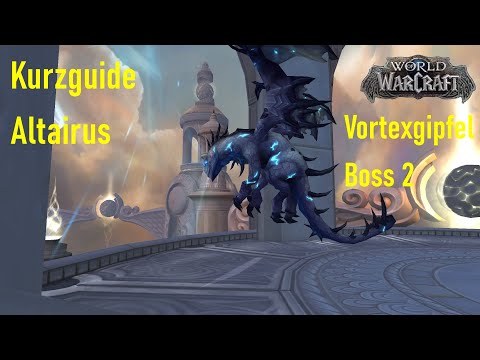 Vortexgipfel Boss 2 - Altairus [Kurzguide]
