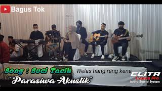Download lagu Welas hang reng kene - parasiwa akustik song suci tacik mp3