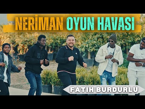 Fatih Burdurlu - Neriman - Oyun Havası