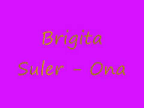 Brigita Suler - Ona
