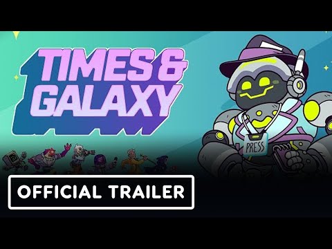 Trailer de Times and Galaxy