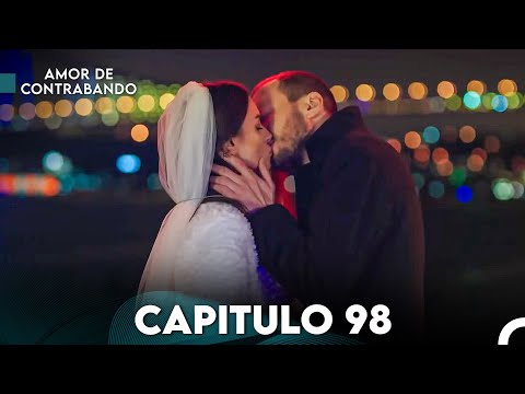 Amor De Contrabando Capitulo 98 (Doblada En Español)