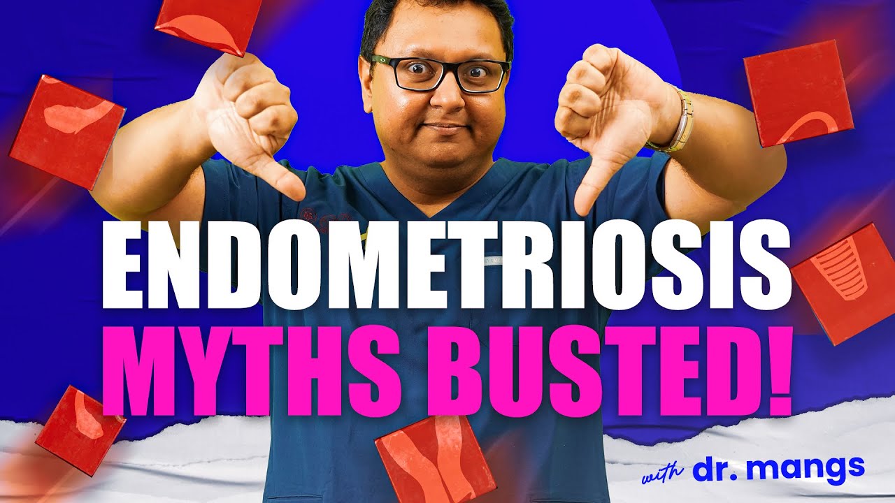 Debunking Common Myths About Endometriosis.