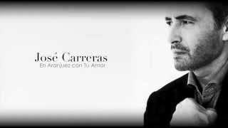José Carreras: En Aranjuez con Tu Amor