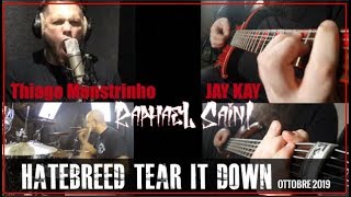 HATEBREED - TEAR IT DOWN - multi screen cover-  Raphael Saini, Jay Kay, Thiago Monstrinho