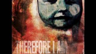 Therefore I Am - You Leave (The Sound of Human Lives)