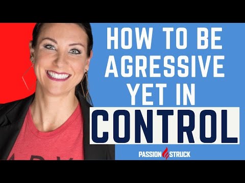 How to Be Aggressive Yet in Control - Anne O'Neill | Mindset Moments