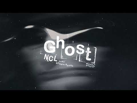 NCL feat. Robbie Rosen - Ghost