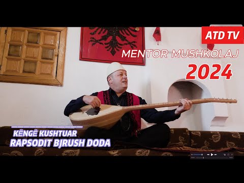 MENTOR MUSHKOLAJ -KËNGË KUSHTUAR RAPSODIT  BAJRUSH DODA 4K - ATD TV PEJË