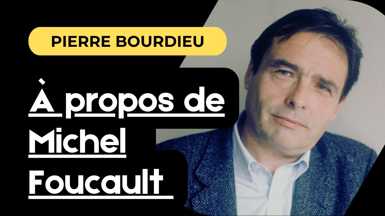Pierre Bourdieu : Qu’est-ce que faire parler un auteur ? À propos de Michel Foucault