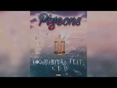 HoodBabydai ft K.D.B - Pigeons