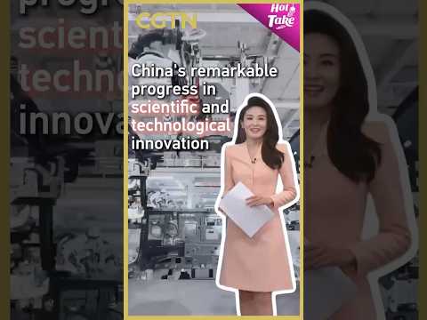Hot Take: China's latest advances in sci-tech innovation