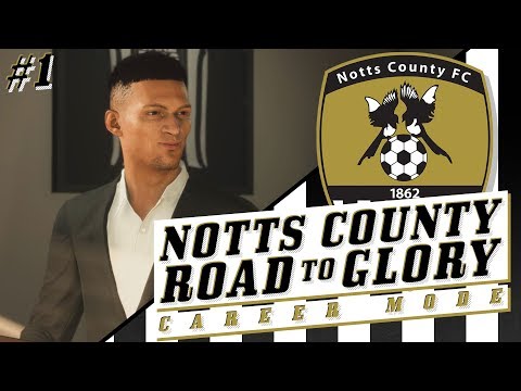 FIFA 19 NOTTS COUNTY RTG CAREER MODE #1 - FINALLY! ROAD TO GLORY BEGINS HERE!