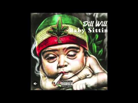 Dill Will - Babysittin ft Tank-B & GoldMouth